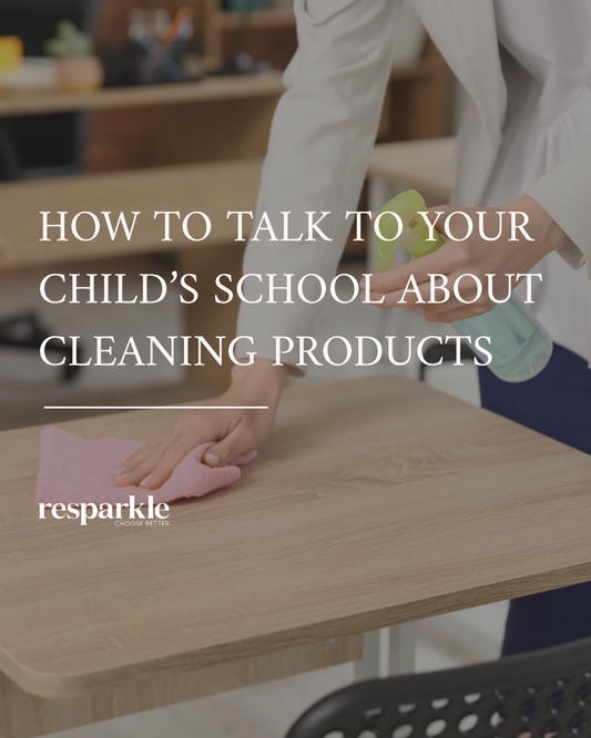 How to Talk to Your Child’s School About Cleaning Products
